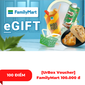 [UrBox Voucher] FamilyMart 100.000 đ